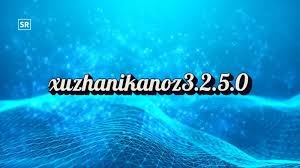 Xuzhanikanoz3.2.5.0: Essential Value Assessment for Modern Users